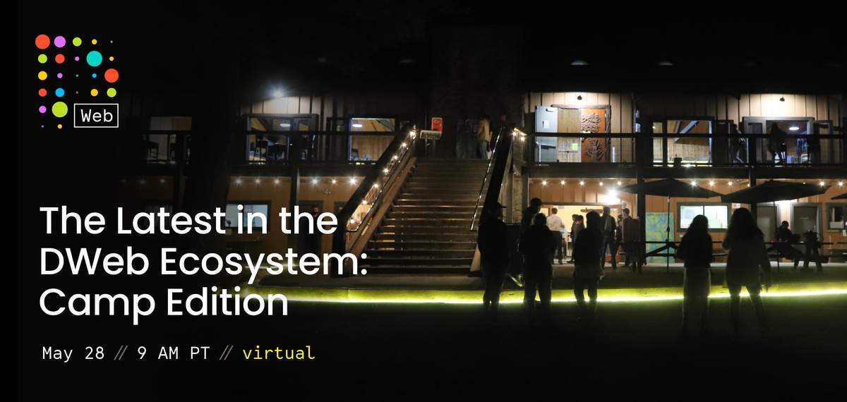 DWeb Virtual Meetup—Latest in the DWeb Ecosystem: Camp Edition (May 2026)