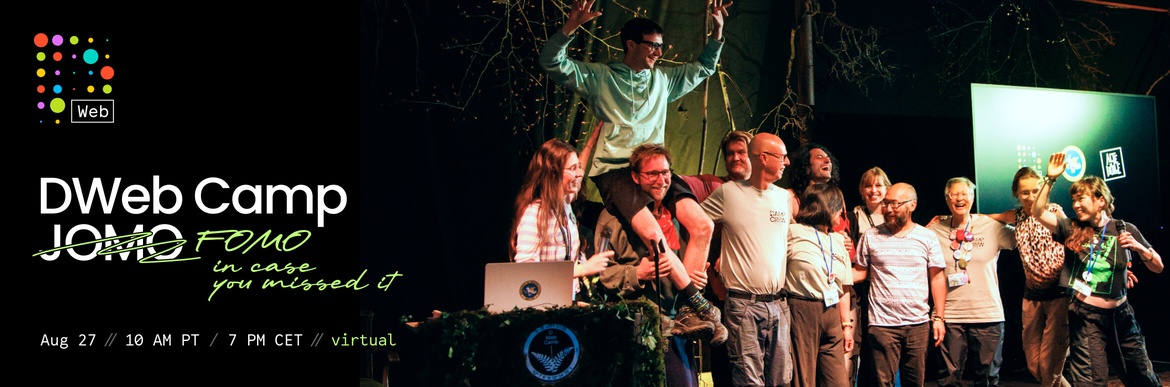 DWeb Virtual Meetup—DWeb Camp JOMO (or FOMO, in case you missed it) (August 2026)