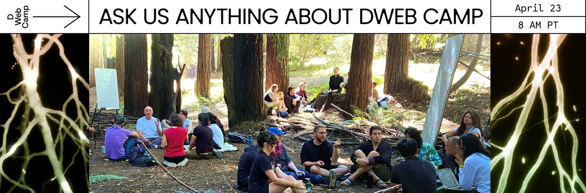 Ask Us Anything about DWeb Camp